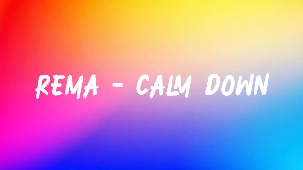 Rema - Calm Down (Lyrics)