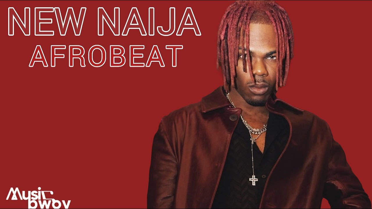 NEW NAIJA MIX 2022 | AFROBEAT VIDEO MIX BY MUSICBWOY FT CKAY, SKIIBII, DAVIDO, REMA, ARASTAR, JOEBOY
