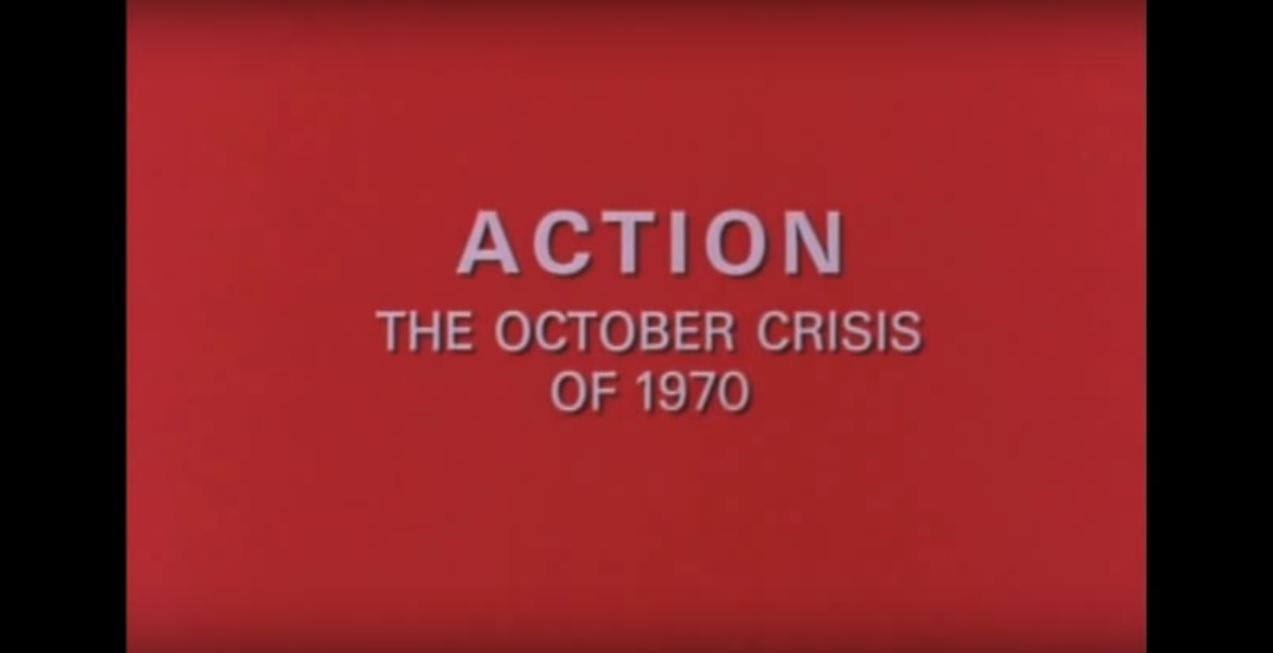 Action: The October Crisis of 1970