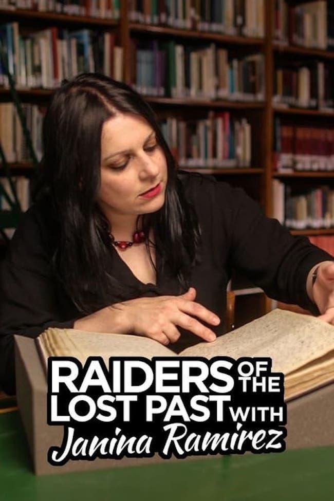 Raiders of the Lost Past with Janina Ramirez-S1E1
