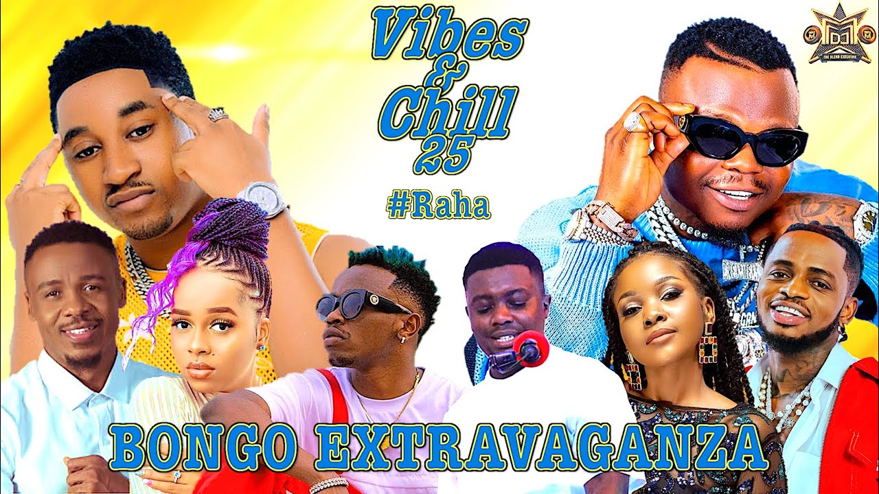 BONGO MIX| TRIPLE M| VIBES & CHILL 25 #RAHA (JAY MELODY, DIAMOND PLATNUMZ, HARMONIZE, ZUCHU, NANDY)