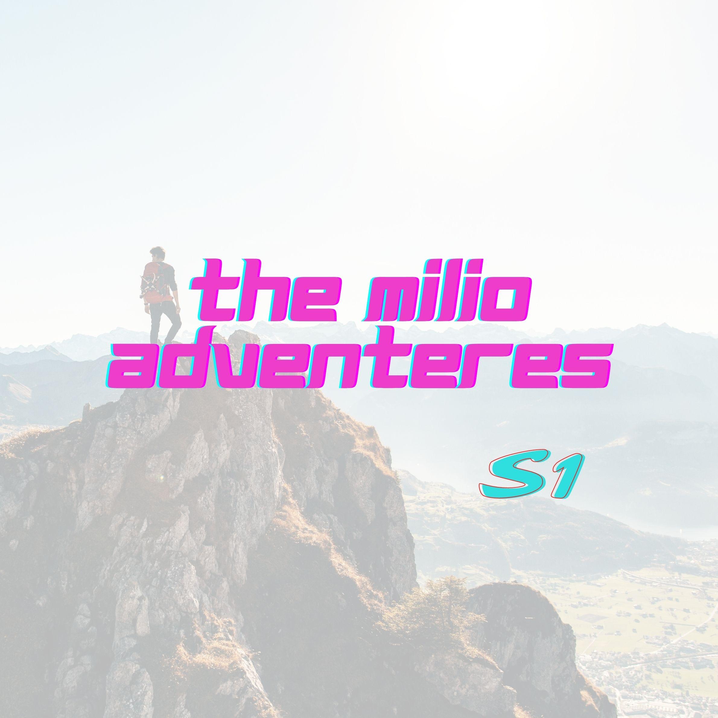 The Milo adventures