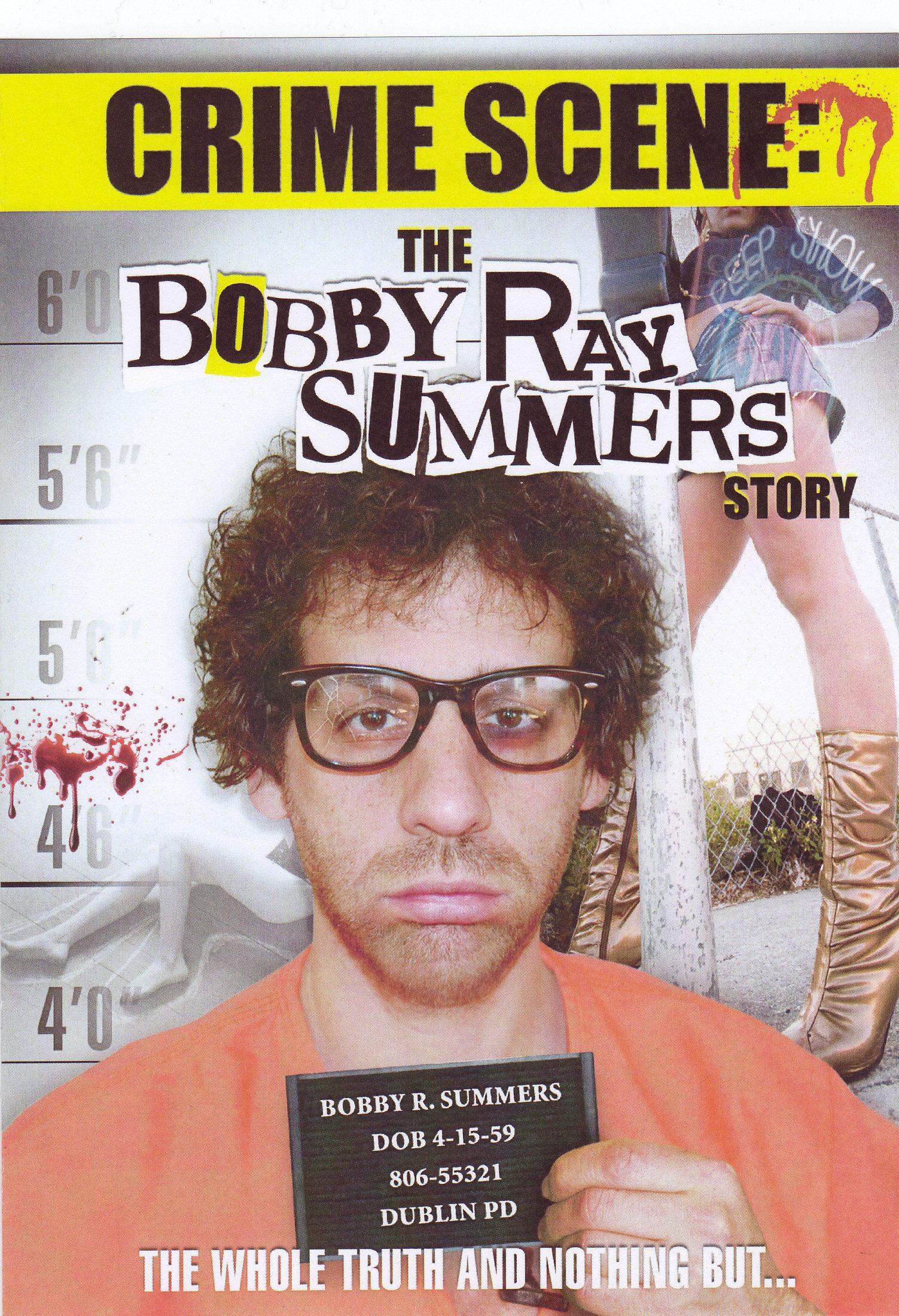 Crime Scene: The Bobby Ray Summers Story