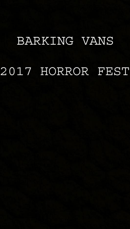Barking Vans' Horror Fest