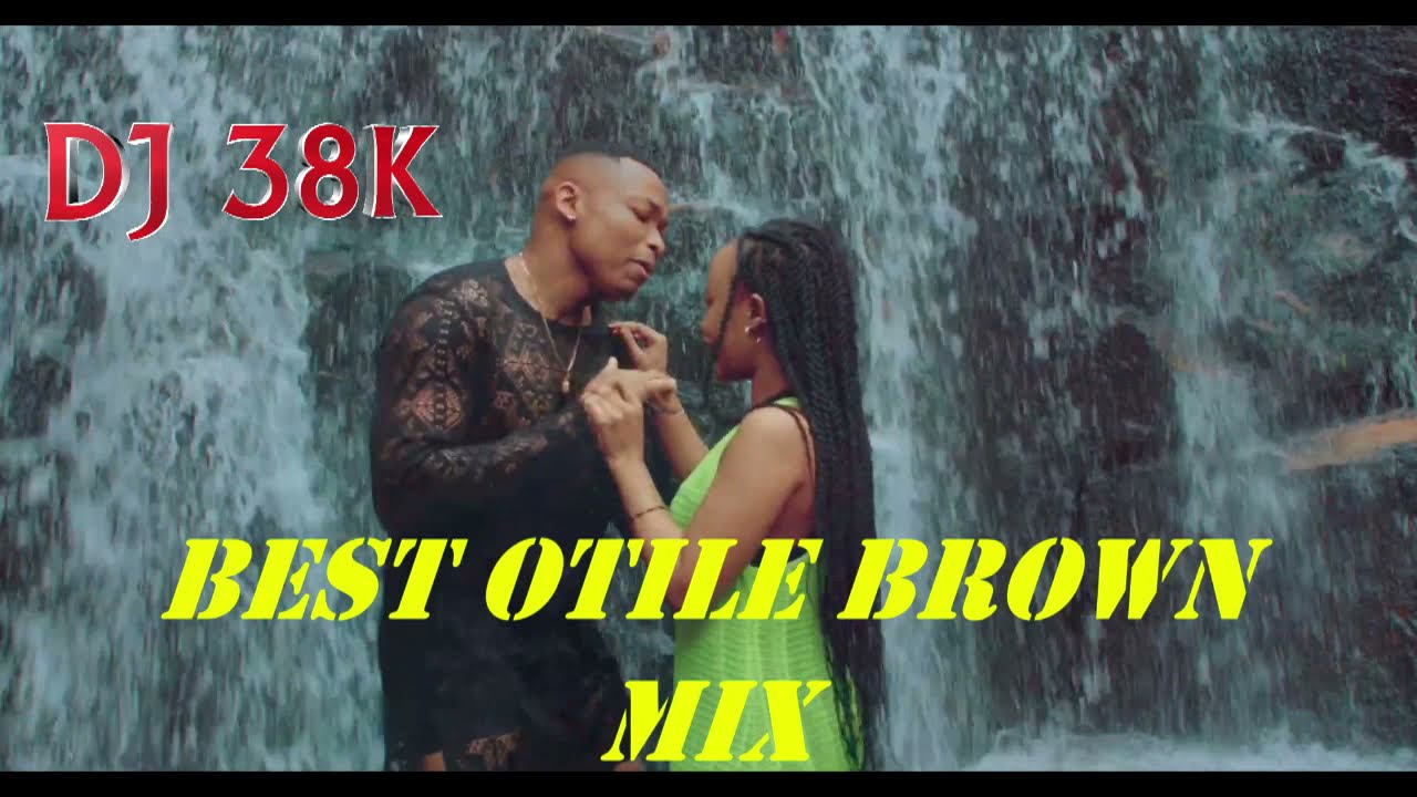 DJ 38K - BEST OF OTILE BROWN MIX