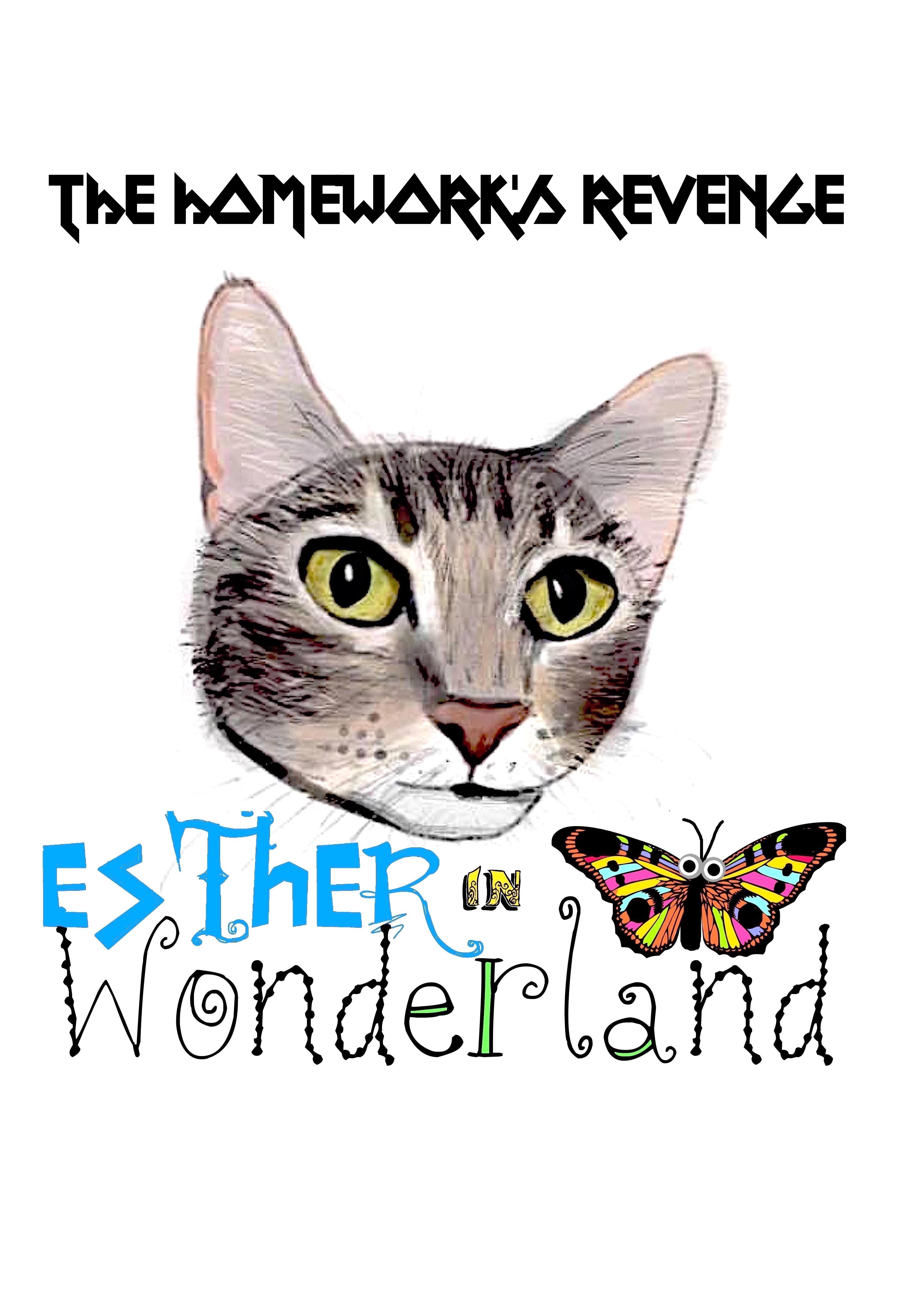 The Homework's Revenge: Esther in Wonderland