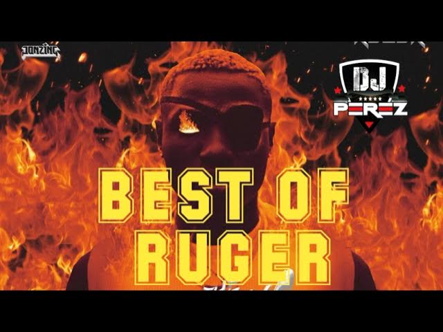 BEST OF RUGER 2022 | DJ PEREZ | Afrobeats 2022 | Girlfriend | Wewe | Asiwaju | Dior | Bounce