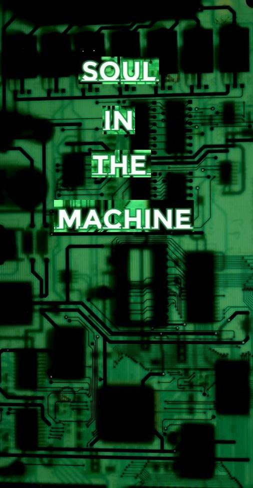 Soul in the Machine