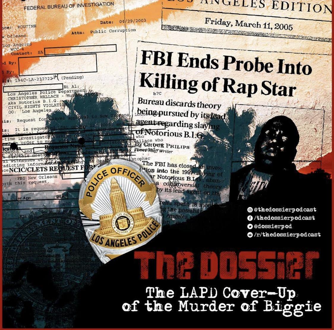 The Dossier: The LAPD cover-up of the murder of Biggie
