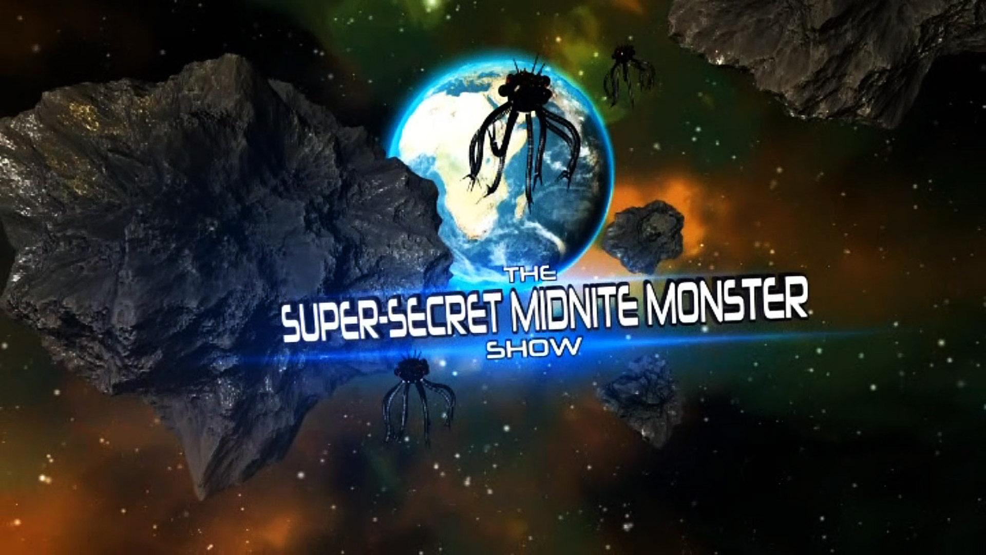Super Secret Midnite Monster Show
