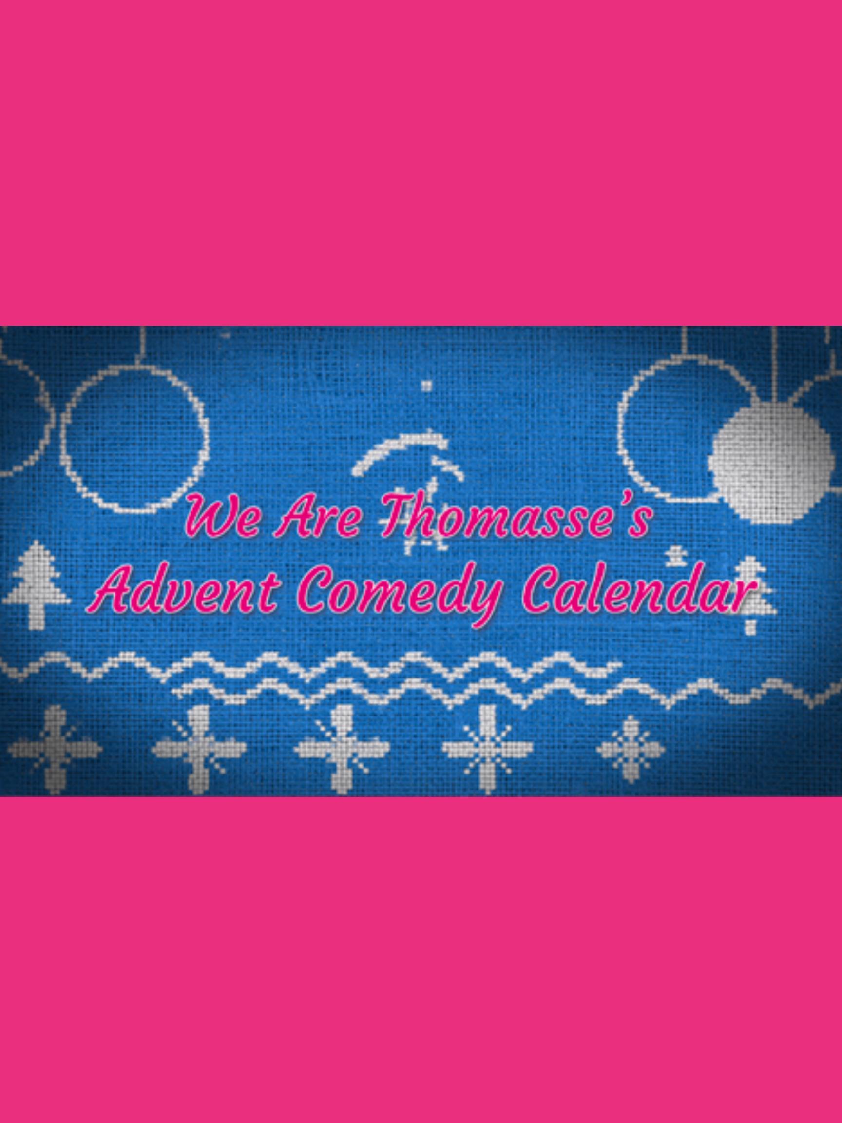 Advent Comedy Calendar 2020 by We Are Thomasse