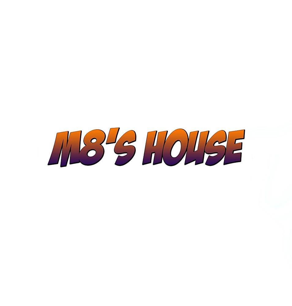 M8's House
