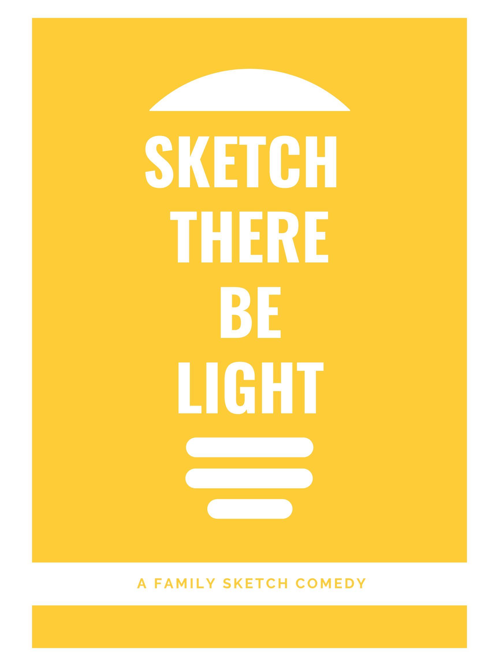 Sketch There Be Light