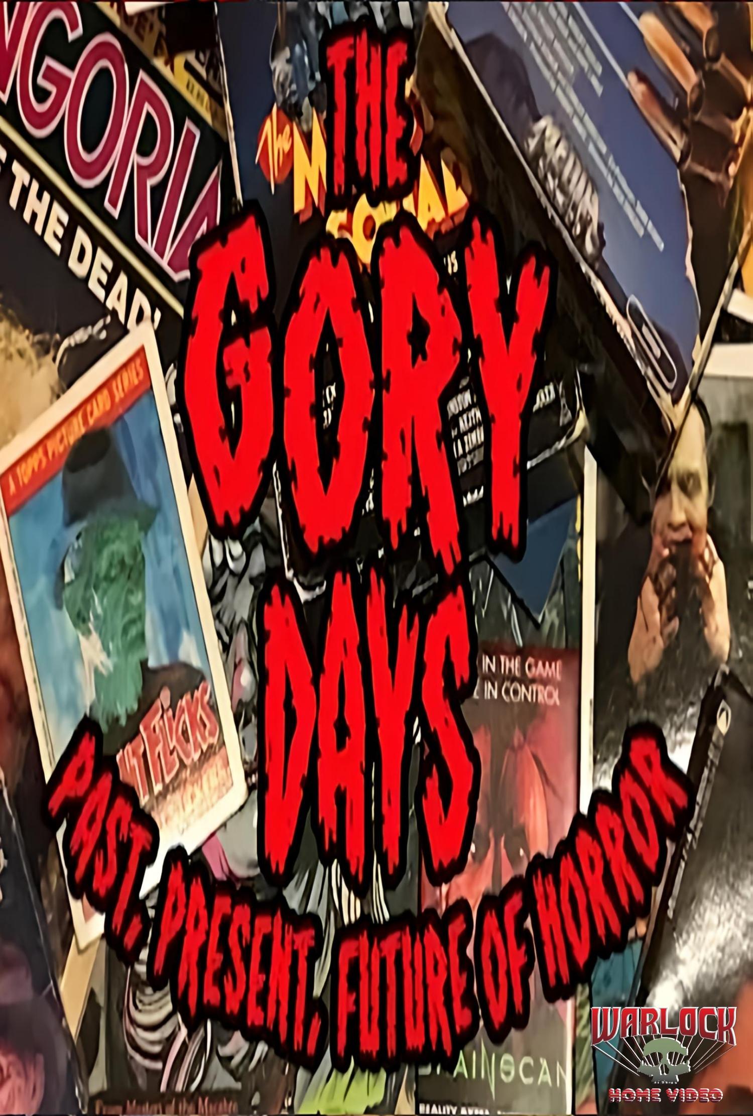 The Gory Days: Past, Present, Future of Horror