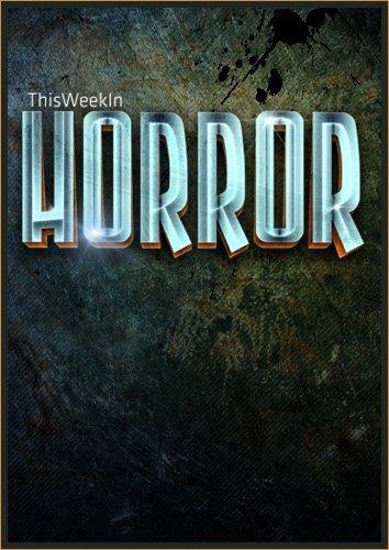 This Week in Horror