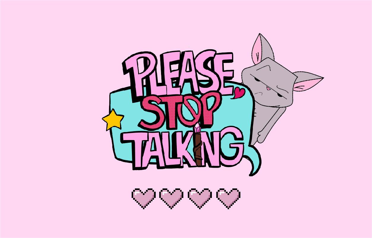 Please Stop Talking