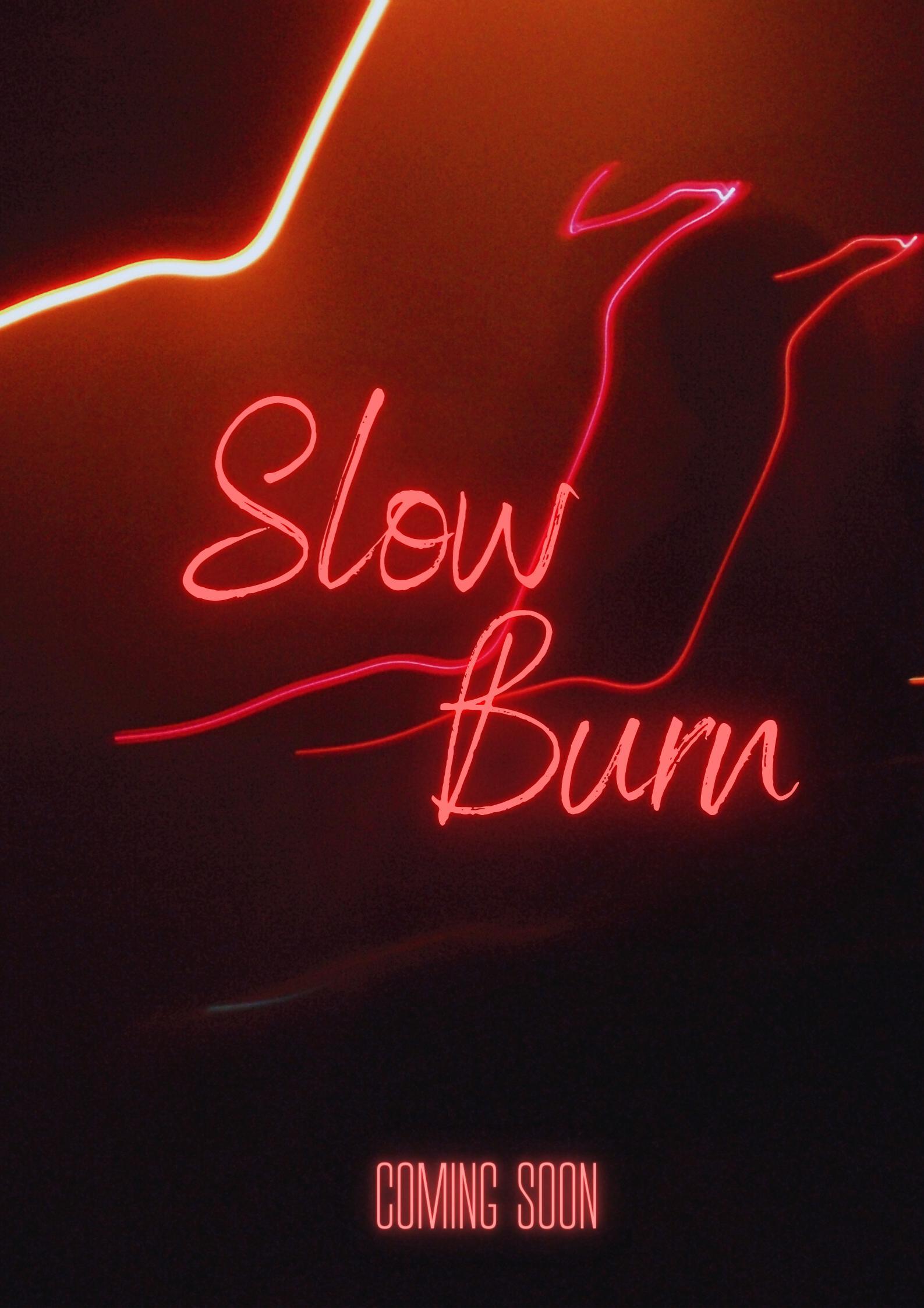 Slow Burn