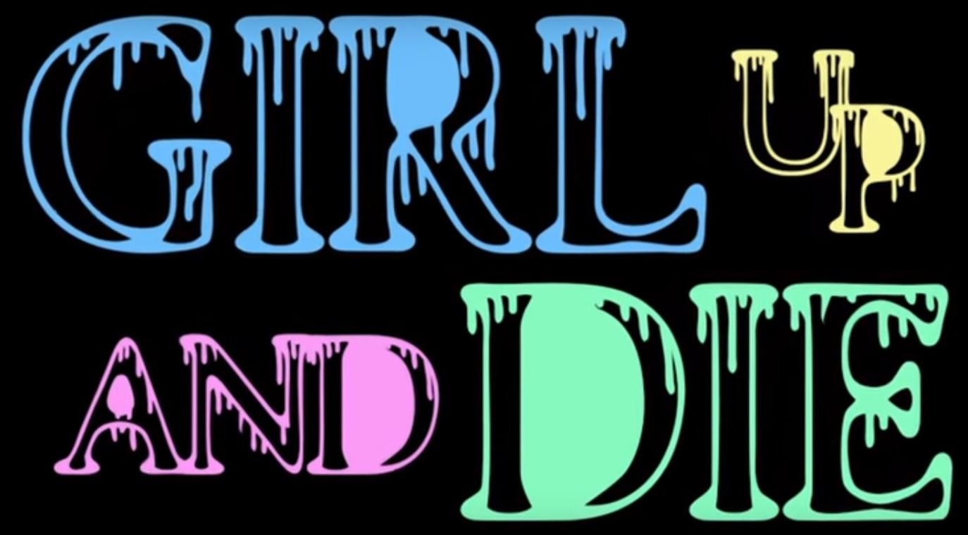 Girl Up and Die
