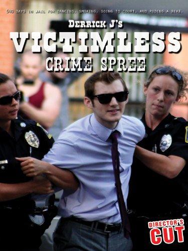 Derrick J's Victimless Crime Spree