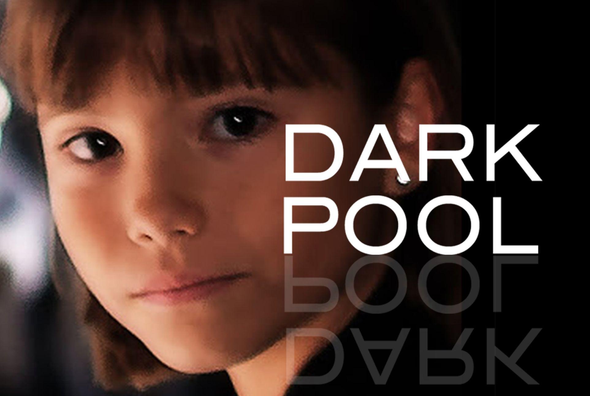 Dark Pool