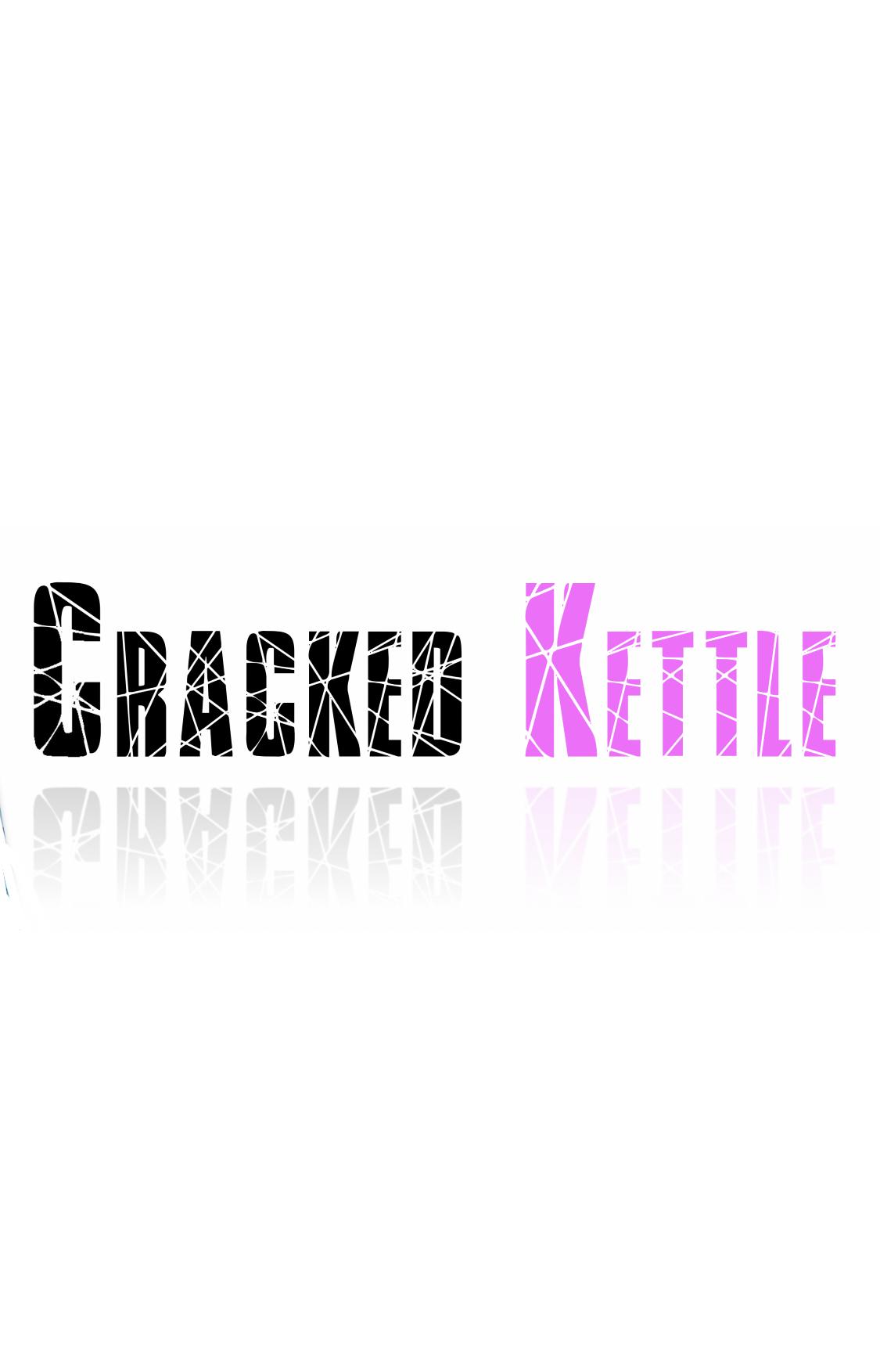 Cracked Kettle