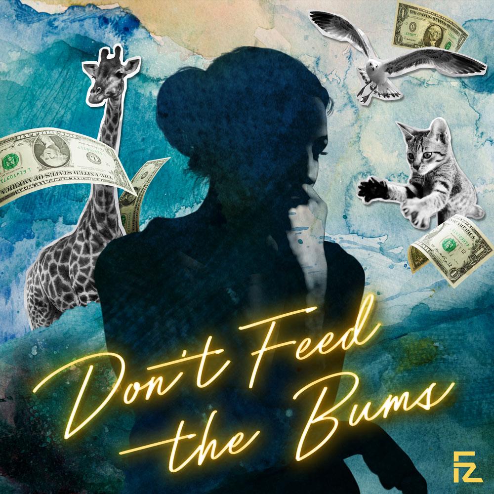 Don't Feed the Bums