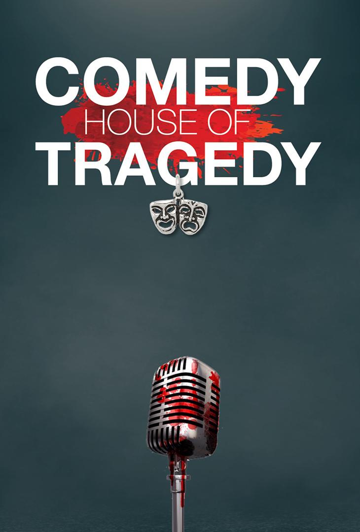 Comedy House of Tragedy