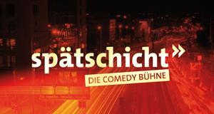 Spätschicht - Die Comedy Bühne