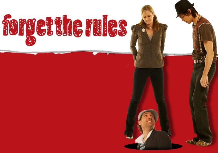 Forget the Rules