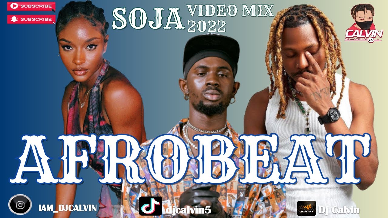 BEST OF AFROBEATs VIDEO MIX 2022|DJ CALVIN|BLACK SHERIF| #SOJA|PATORANKING| AYRA STARR|I YANYA|ASAKE