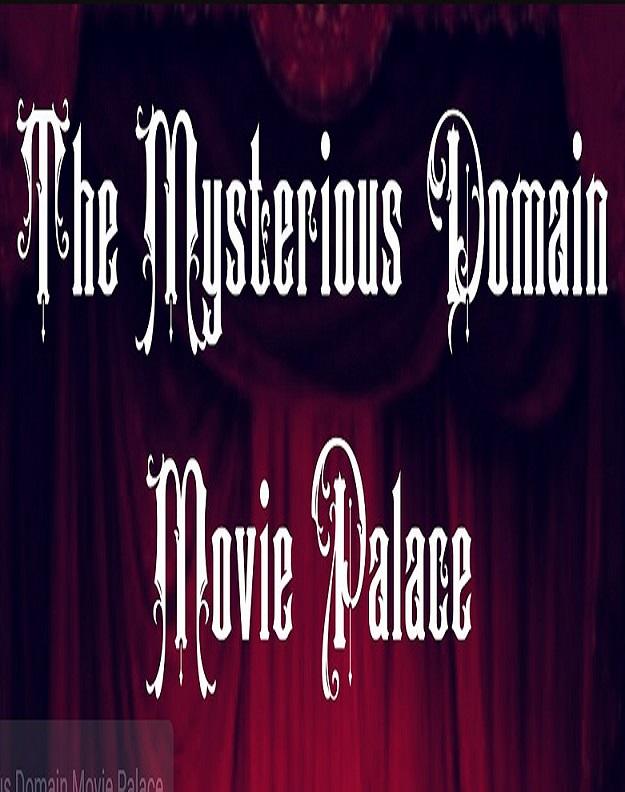 The Mysterious Domain Movie Palace