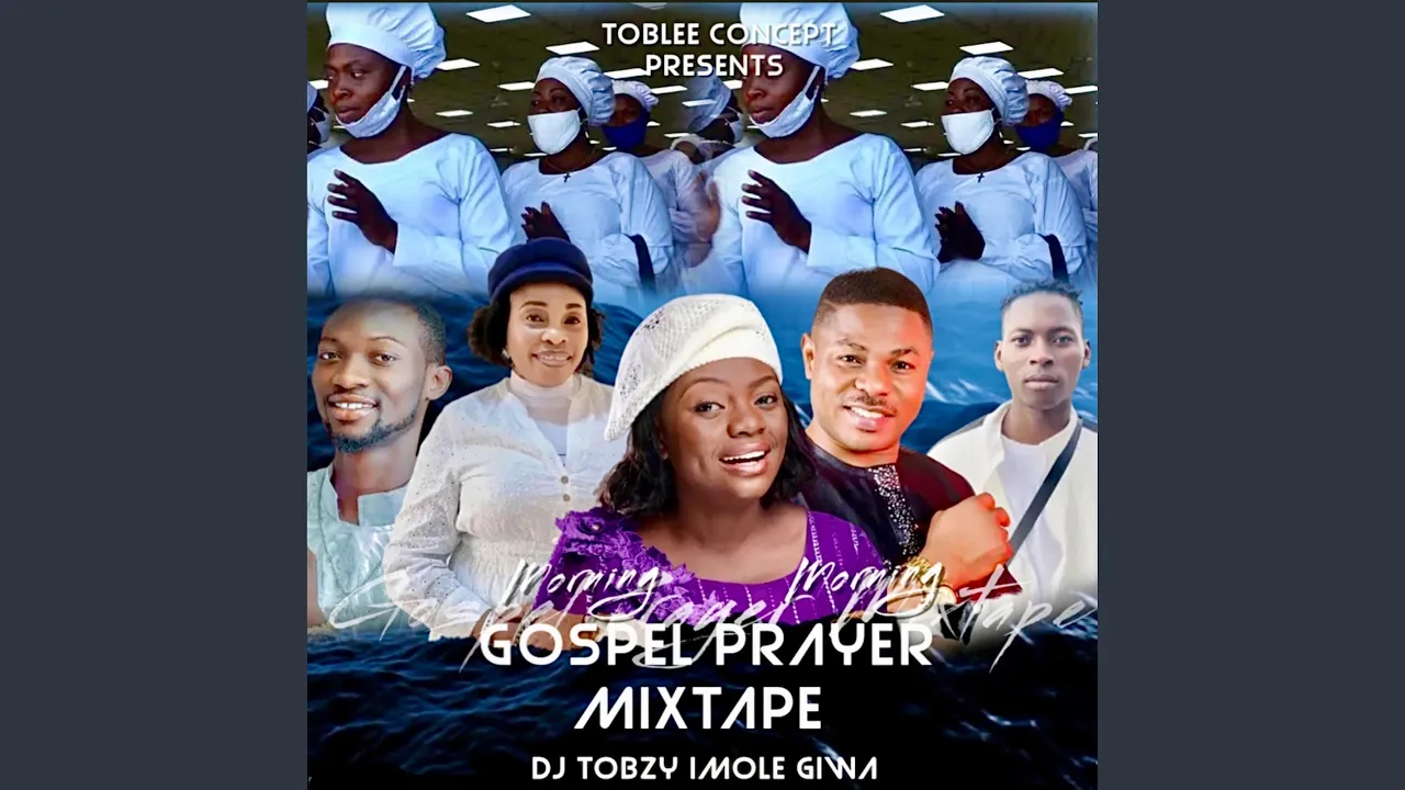 Morning Gospel Prayer Mixtape (feat. Ccc, Tope Alabi, Adeyinka Alaseyori, Yinka Ayefele,...