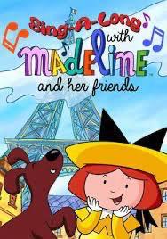 Sing-a-Long with Madeline and Her Friends