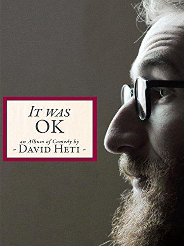 It Was Ok: An album of comedy by David Heti