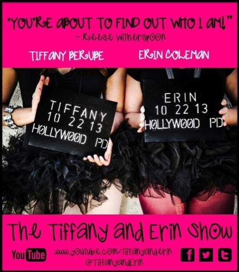 The Tiffany and Erin Show