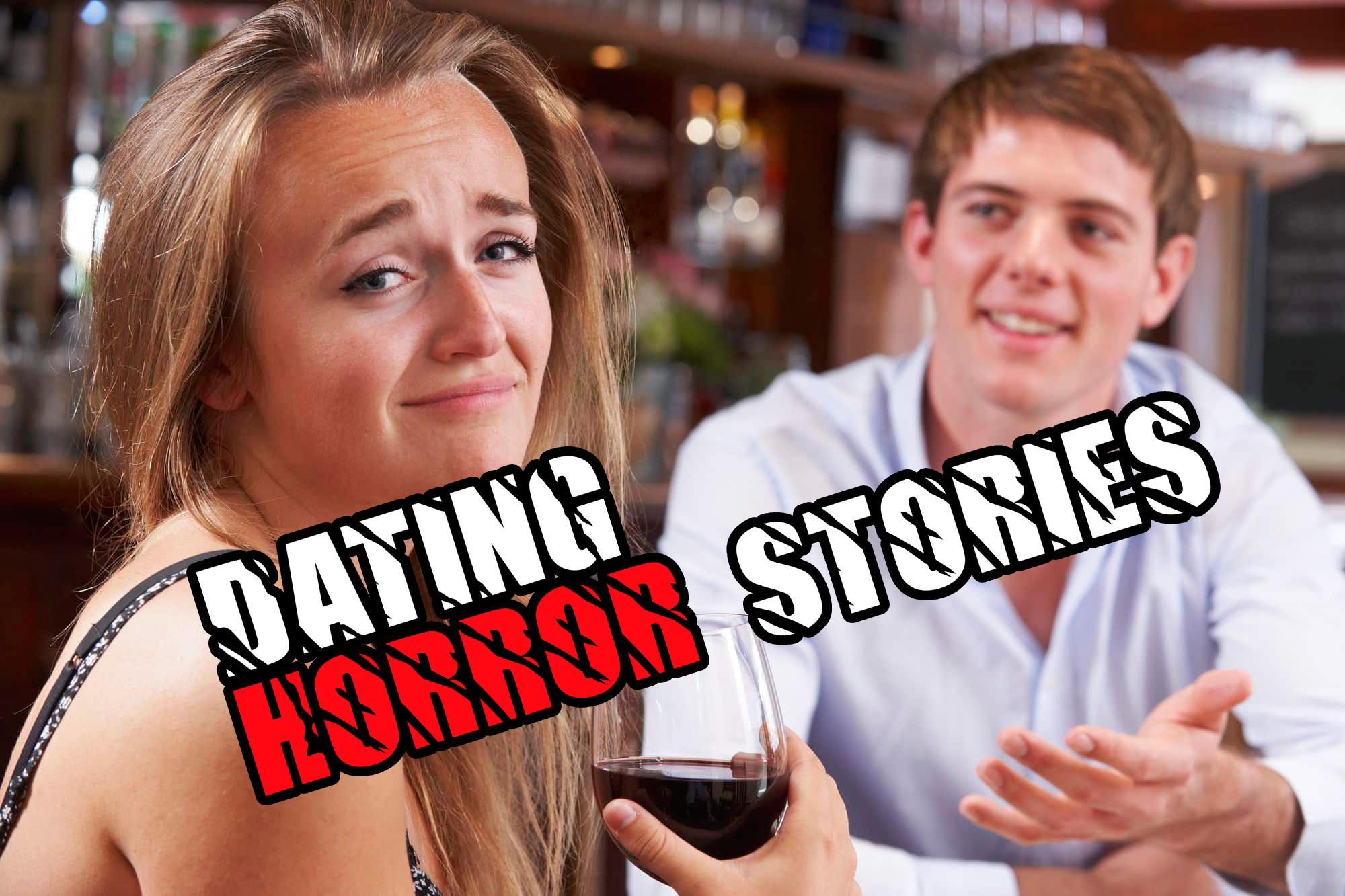 Dating Horror Stories