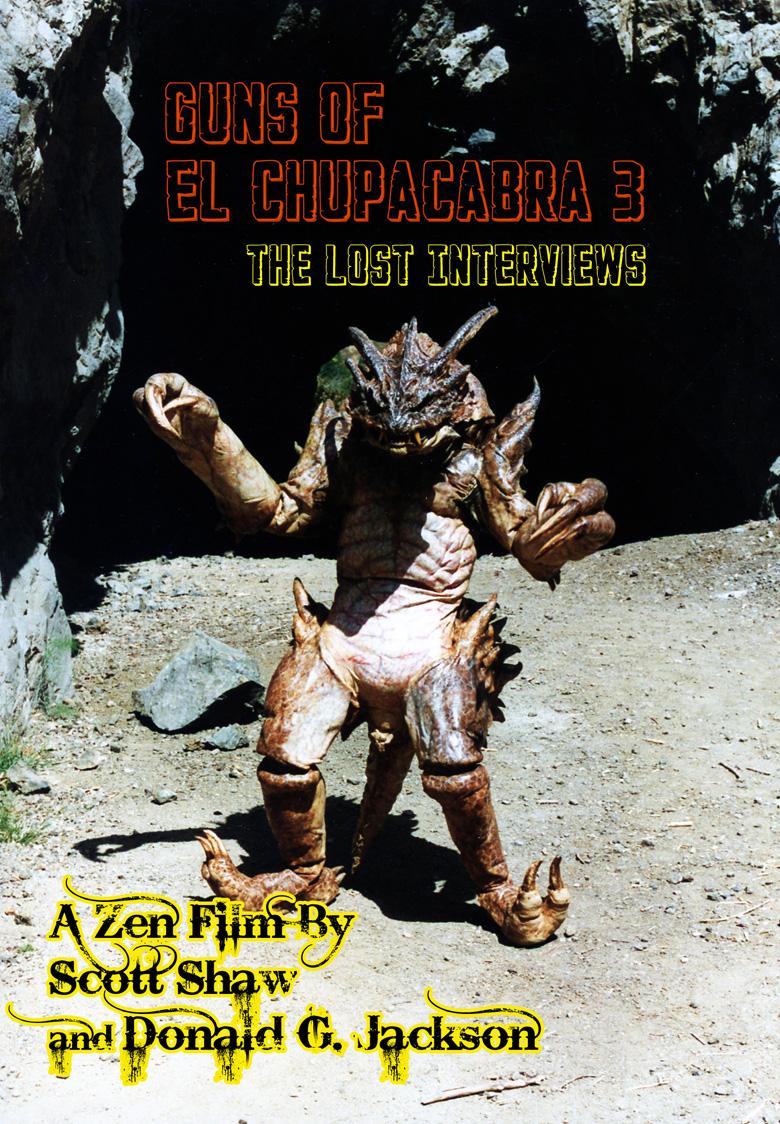Guns of El Chupacabra 3: The Lost Interviews