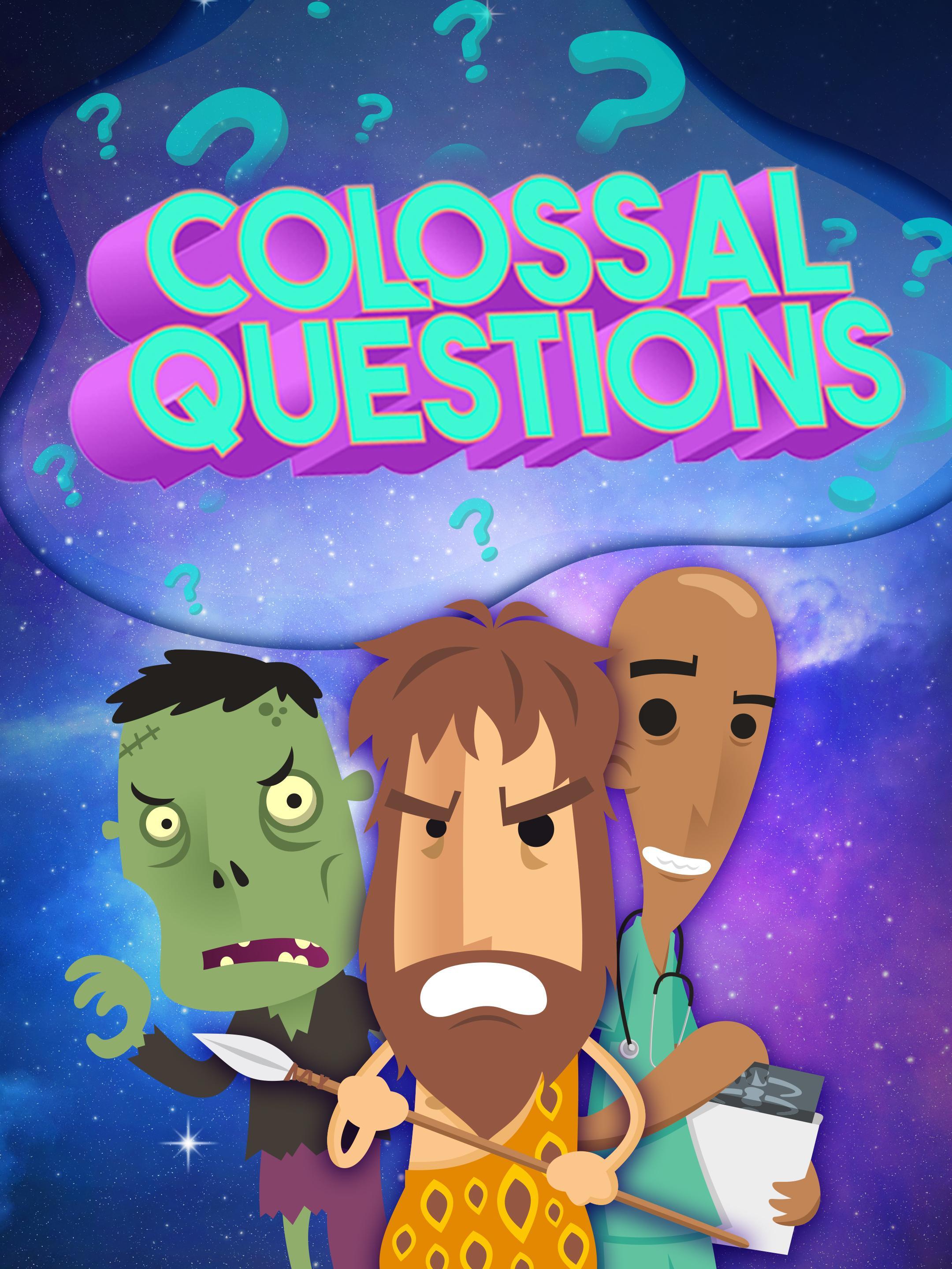 Colossal Questions
