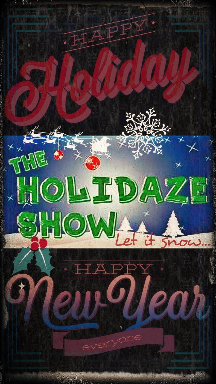 The Holidaze Show