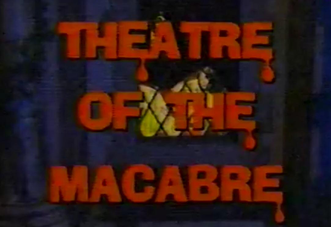 Theatre of the Macabre