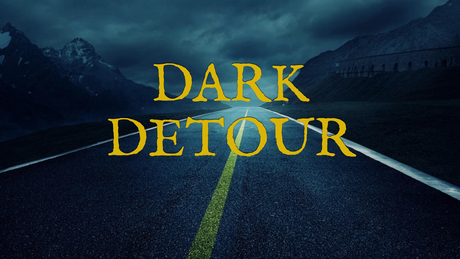 Dark Detour