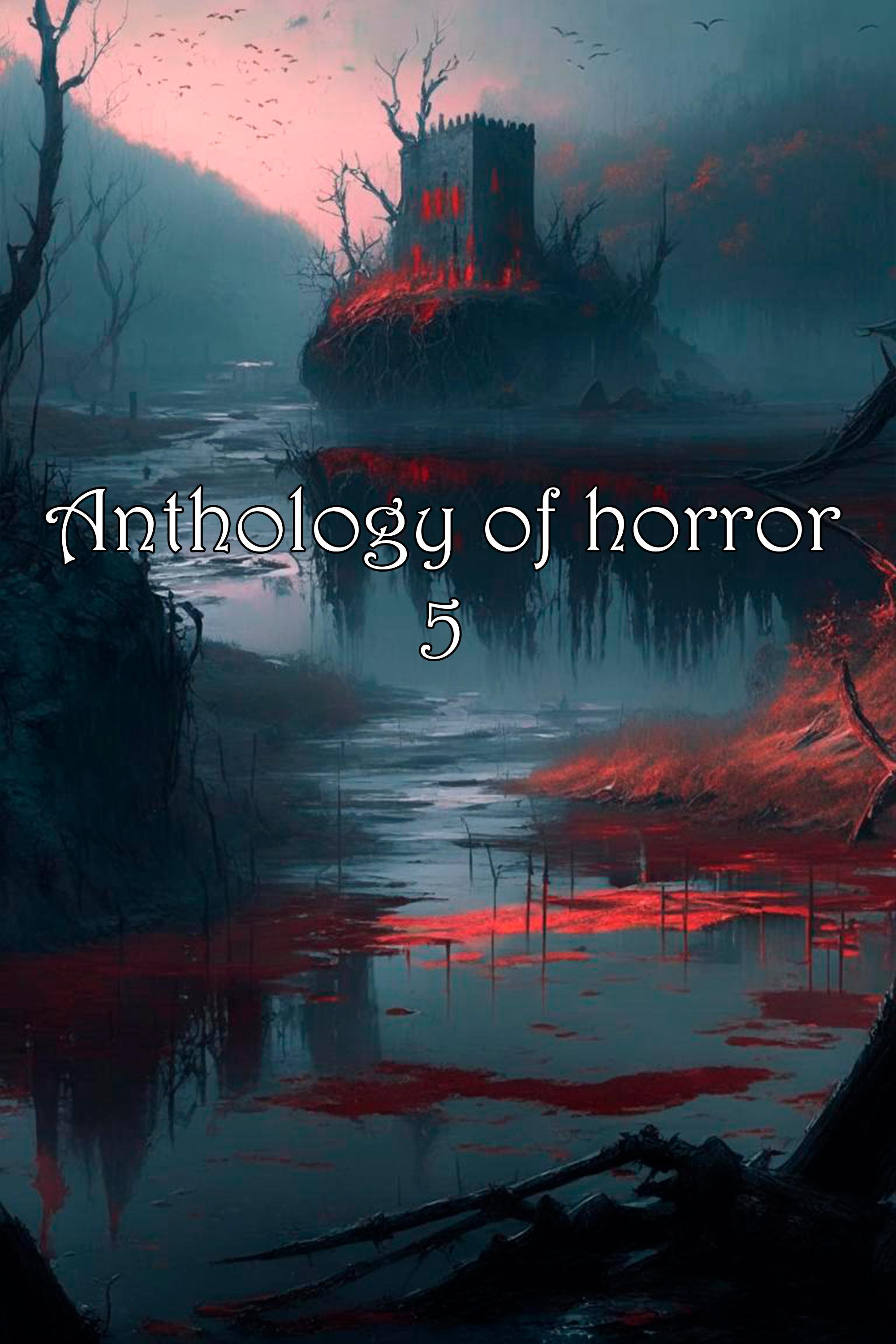 Anthology of Horror 5