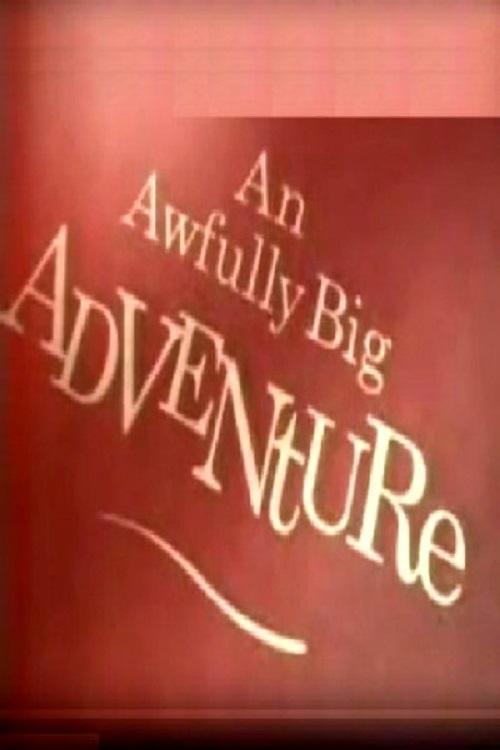 An Awfully Big Adventure