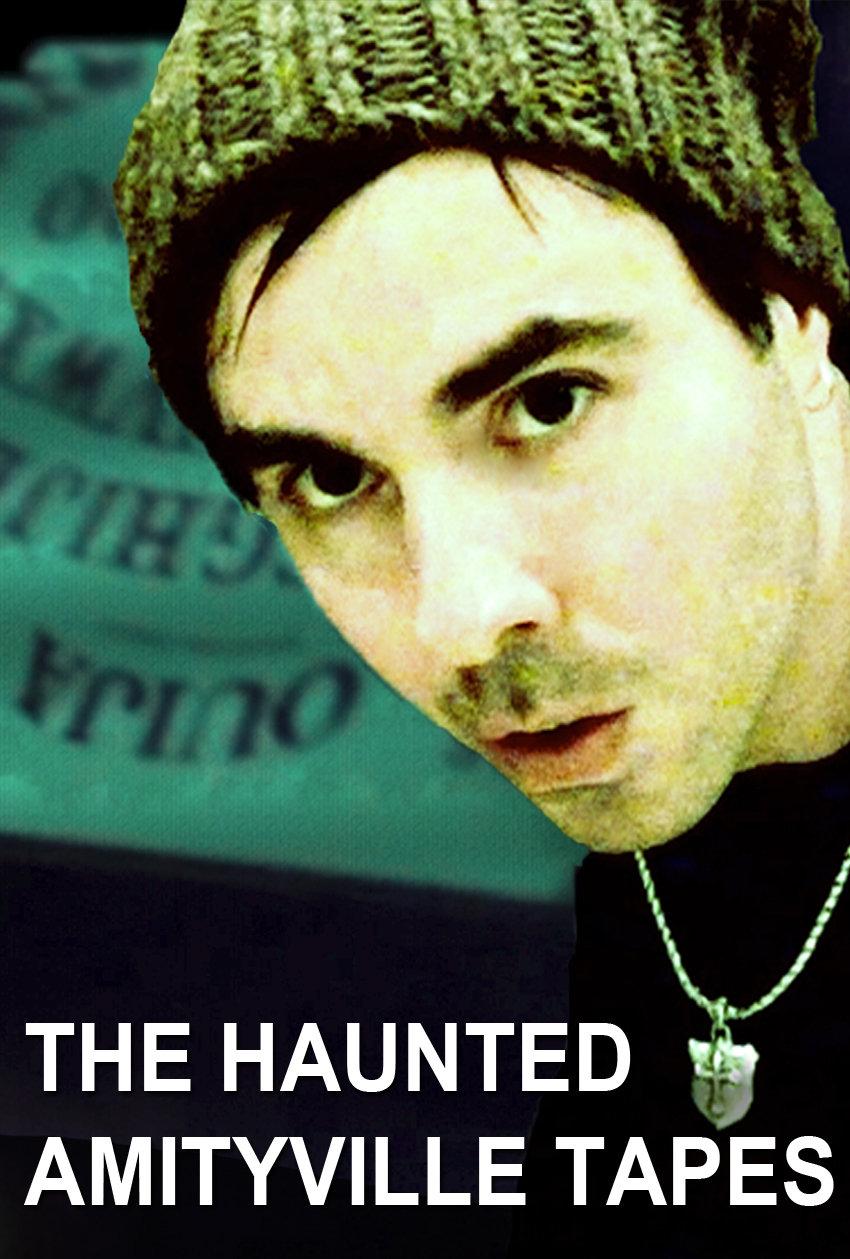 The Haunted Amityville Tapes