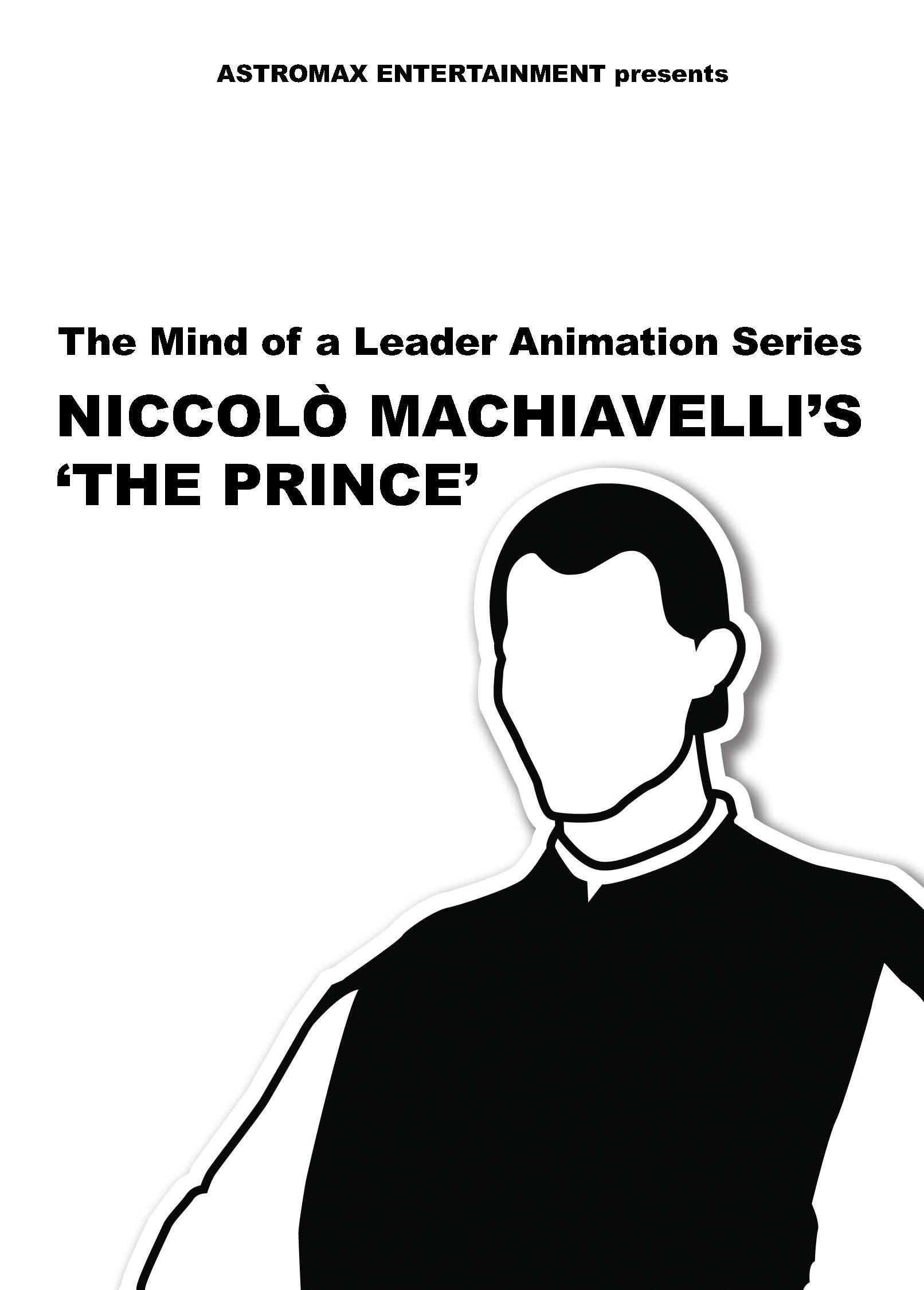 The Mind of a Leader Animation Series, Niccolò Machiavelli's 'The Prince'