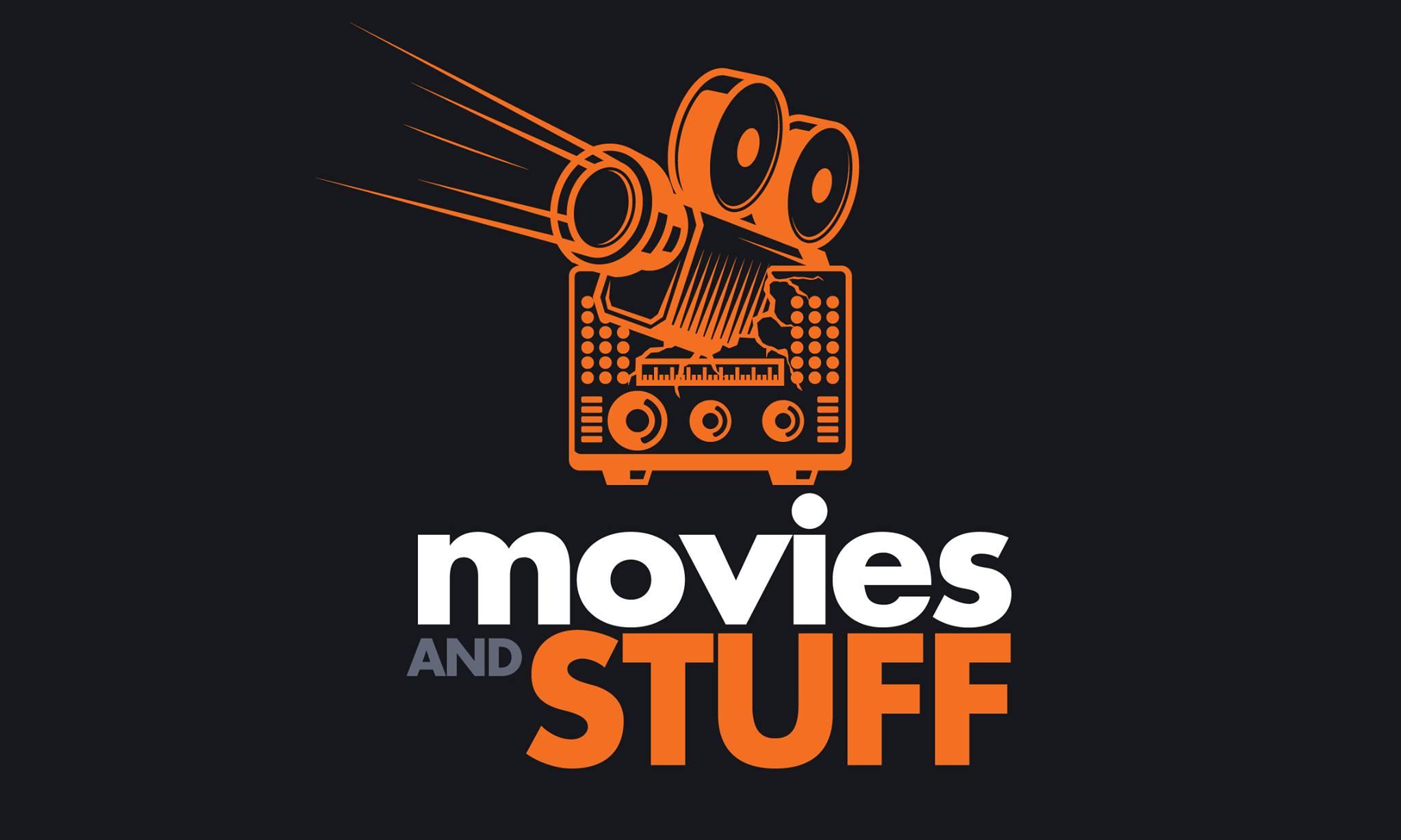 Movies and Stuff