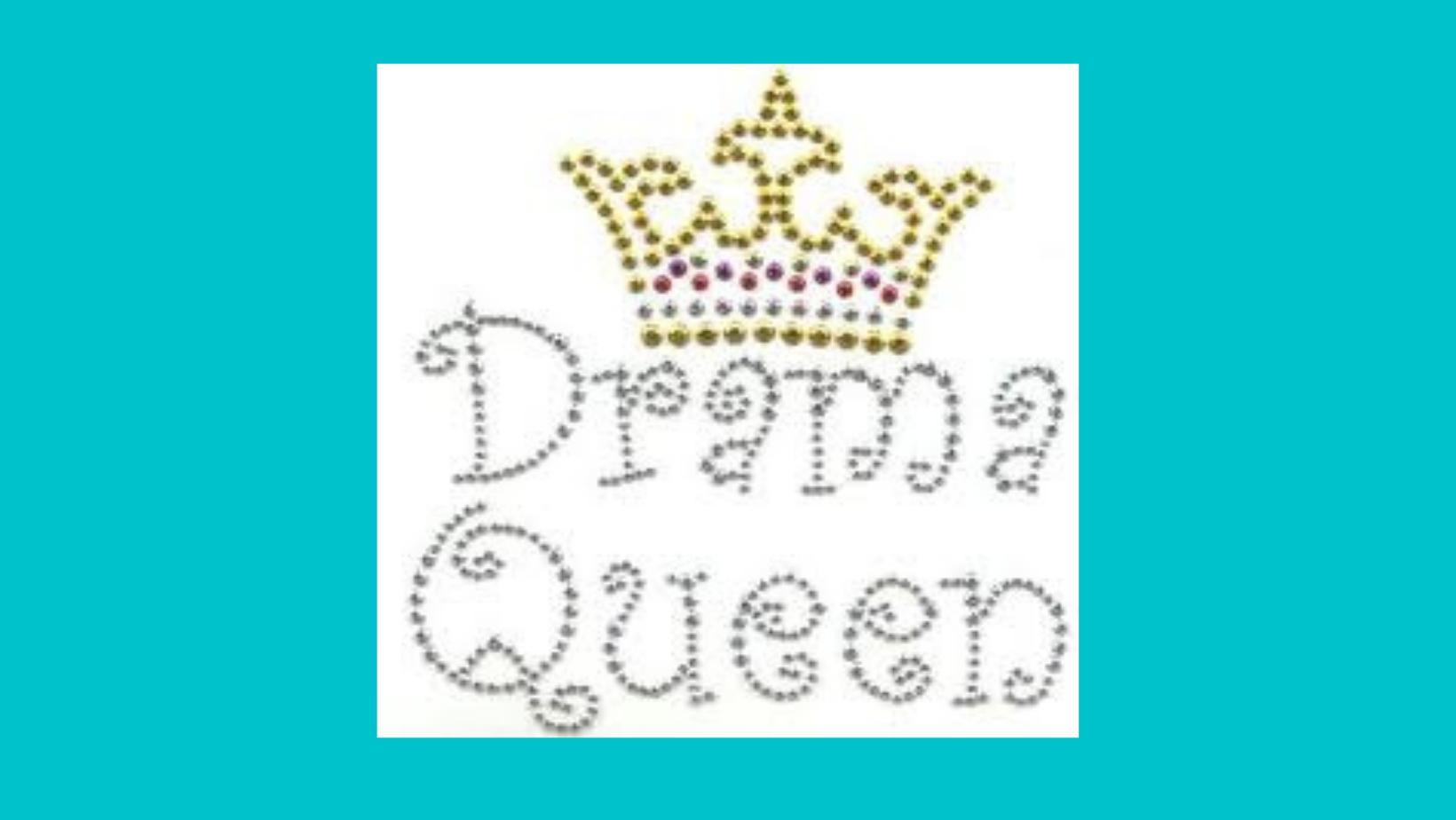 Drama Queen