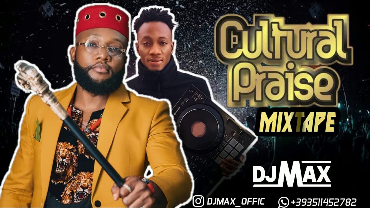IGBO CULTURAL PRAISE MIXTAPES FT (KCEE,FLAVOUR, PHYNO,ZORO,ROMEO MAX AND ODUMEJE