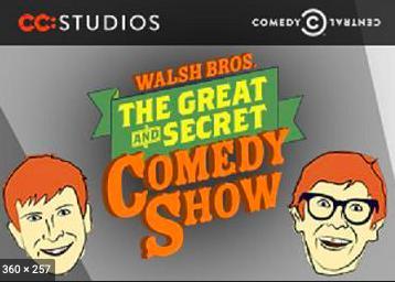 The Walsh Bros. Great & Secret Comedy Show