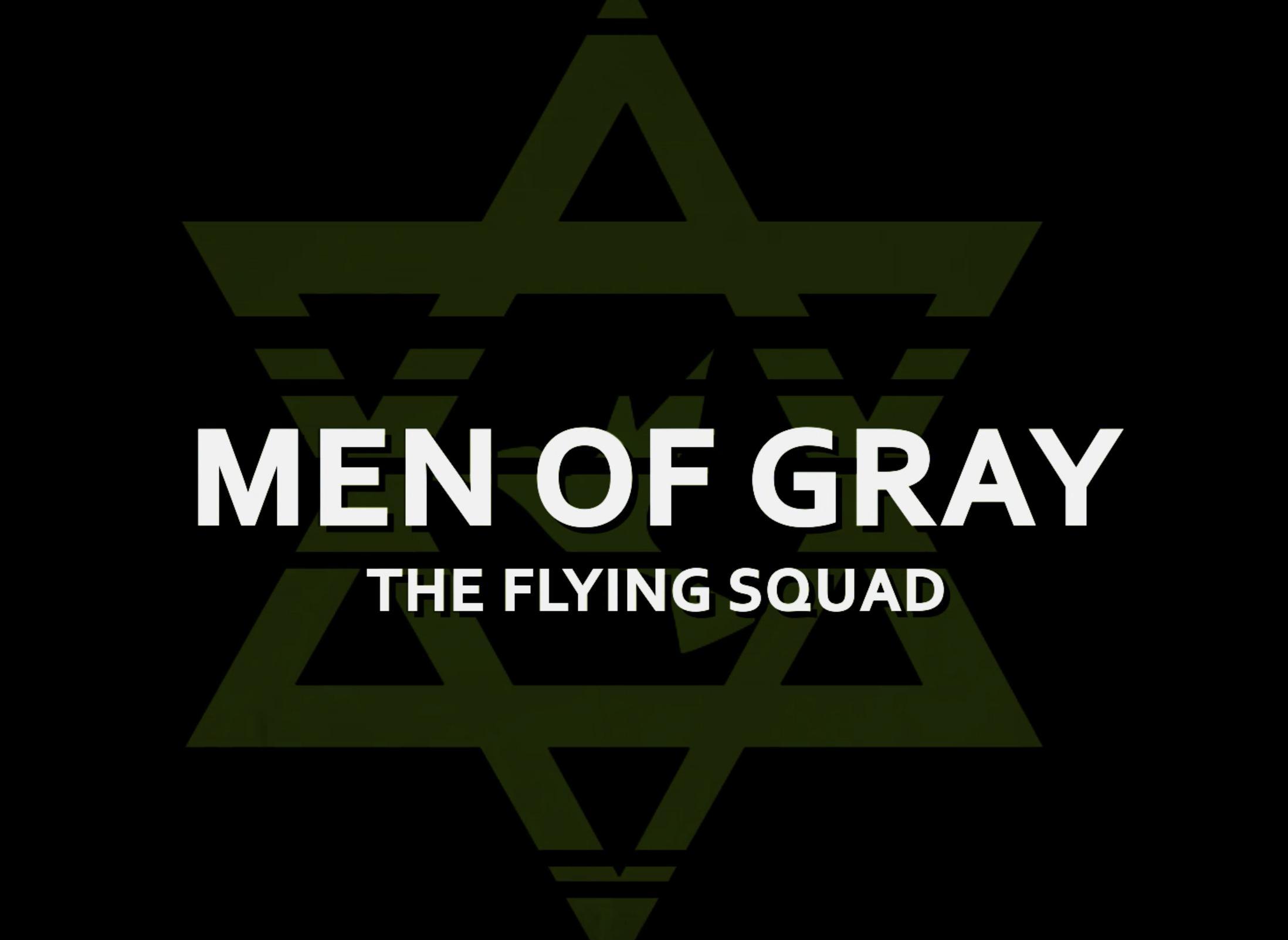 Men of Gray - The Flying Squad